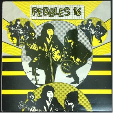 Various PEBBLES Vol. 16 (AIP Records – AIP 10023) USA 1985 compilation LP (Garage Rock, Psychedelic Rock) 